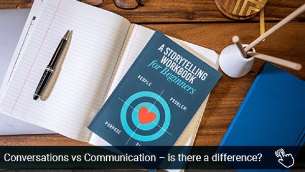 Conversations vs Communication – is there a difference?