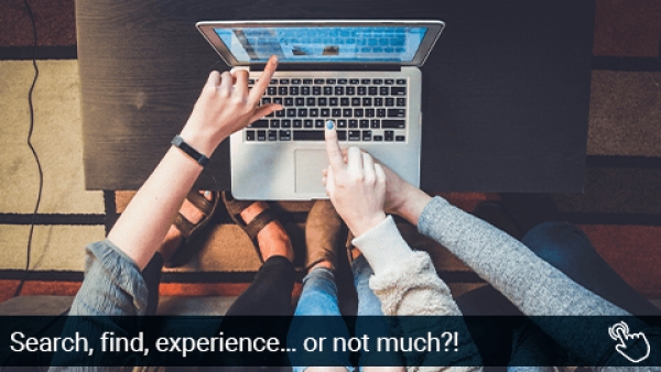 Search, find, experience… or not much?